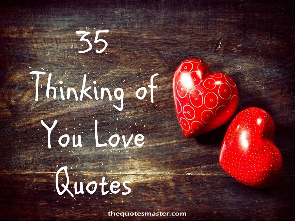 35 Thinking of you Love Quotes