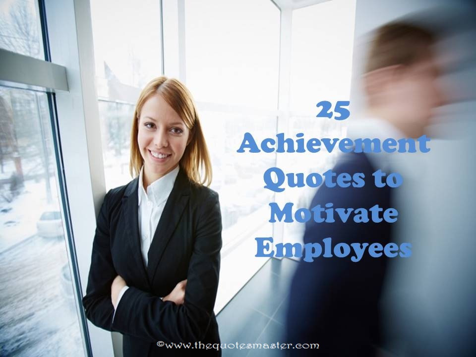 25 Achievement Quotes to Motivate Employees