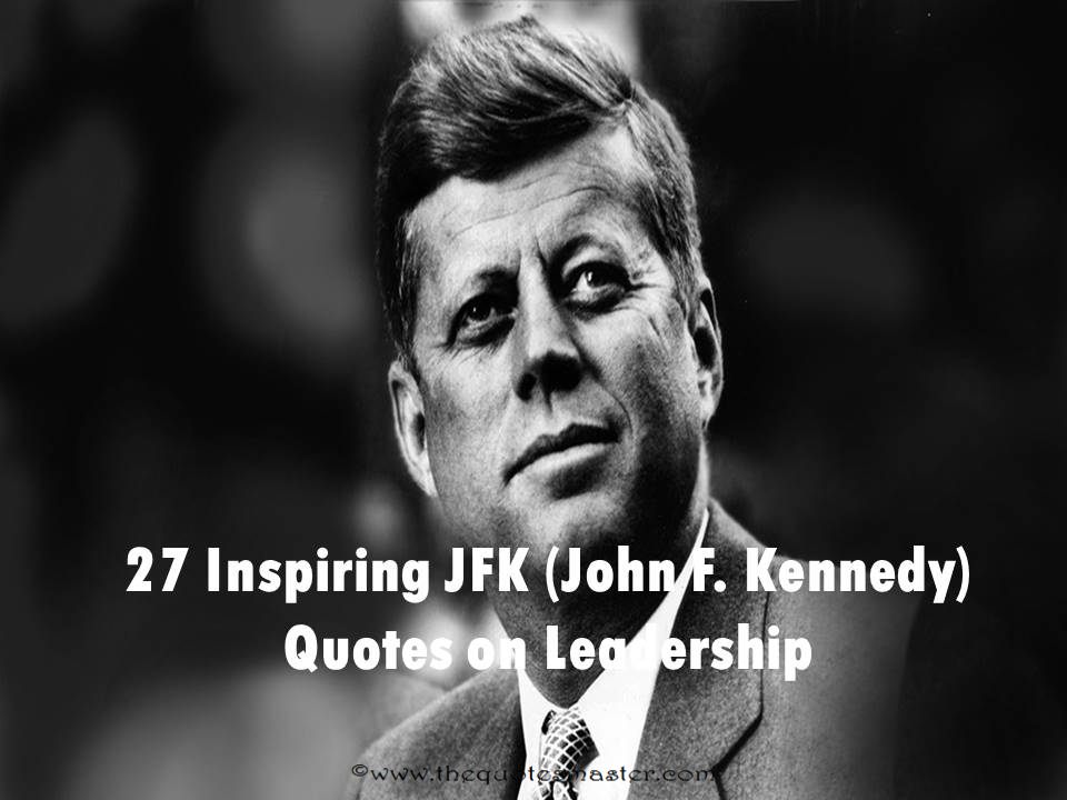 27-inspiring-JFK-John-F-Kennedy-Quotes-on-Leadership