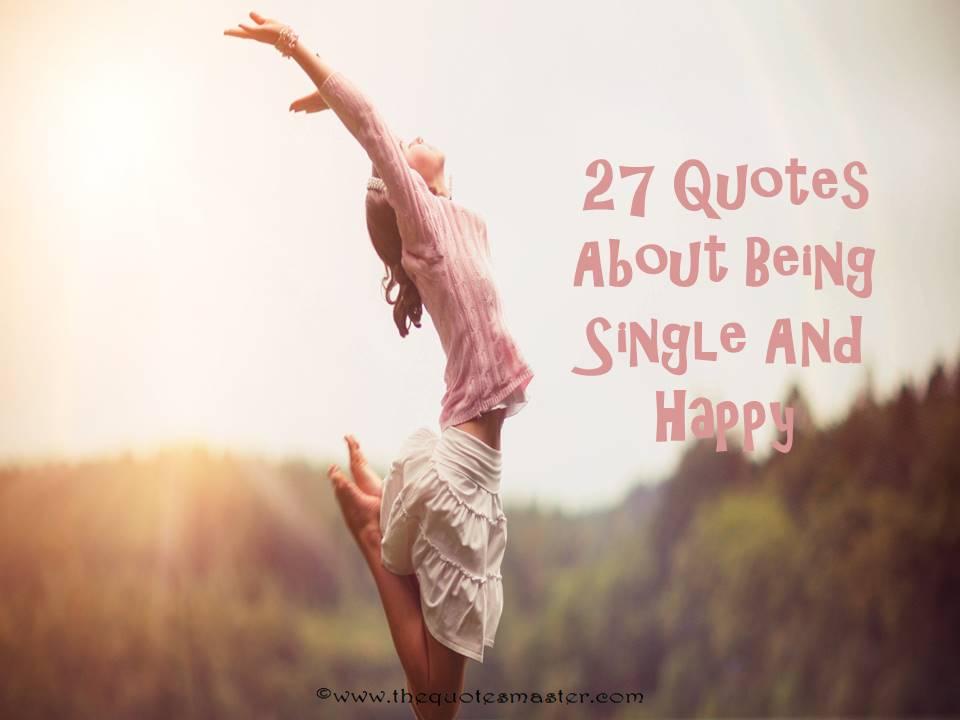 27 Quotes About Being Single And Happy