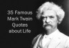 35 Famous Mark Twain Quotes about Life