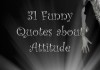 31 funny quotes about attitude