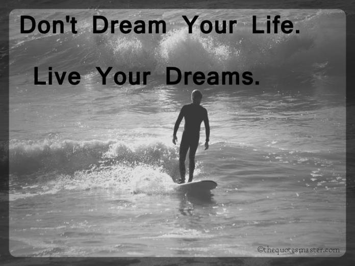 Picture Quotes about life and dreams