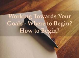 Working Towards Goal. How to set and being a goal
