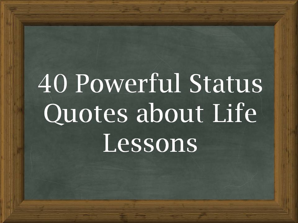 Life about status quotes 180+ Facebook