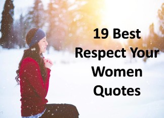 19 Best Respect Your Women Quotes