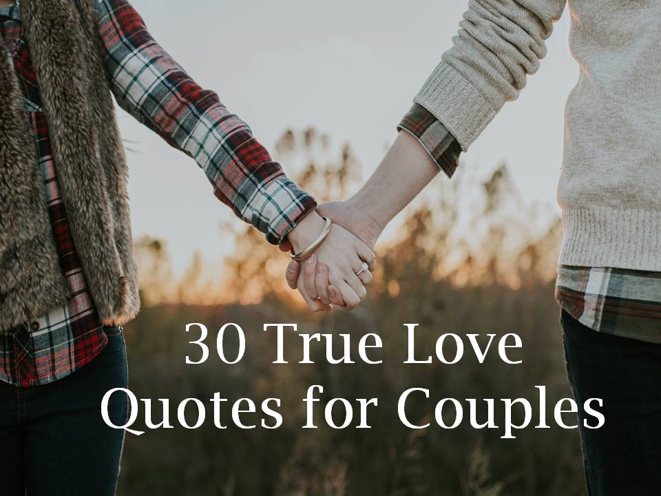 30 True Love Quotes for Couples