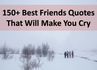 150+ Best Friends Quotes That Will Make You Cry