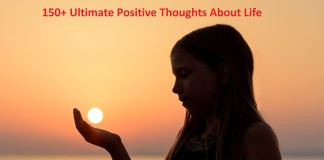 Ultimate positive thoughts about life