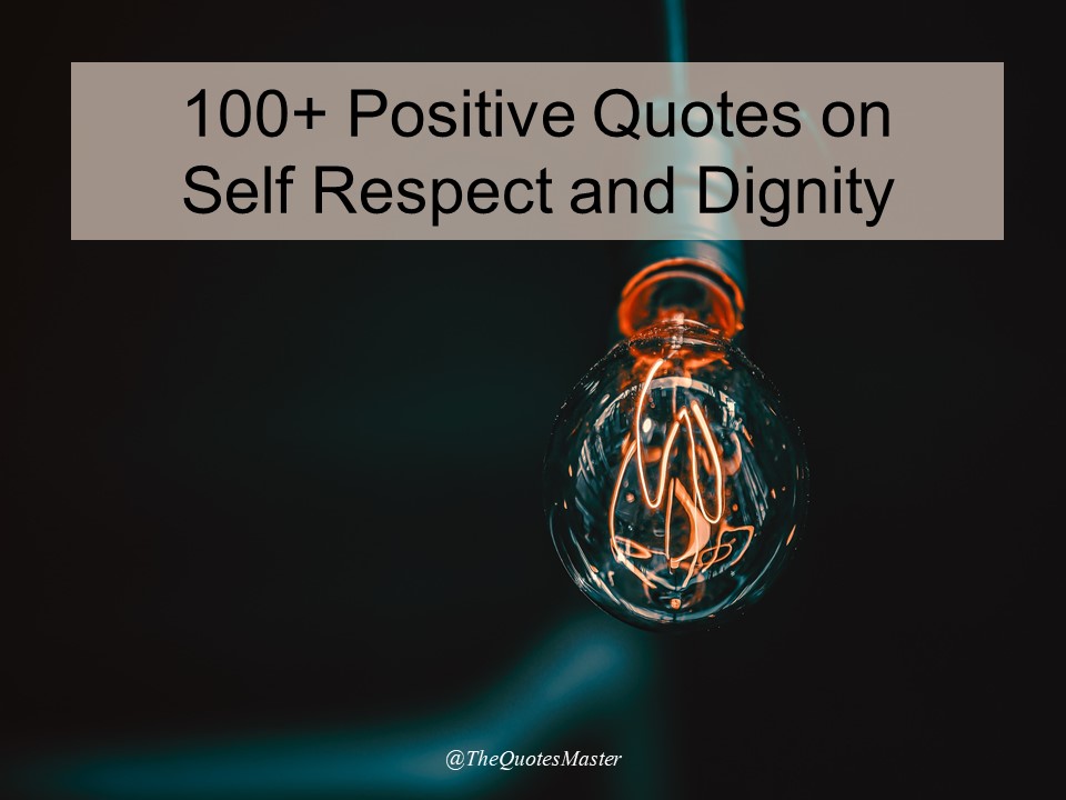 Positive quotes on self respect and dignity