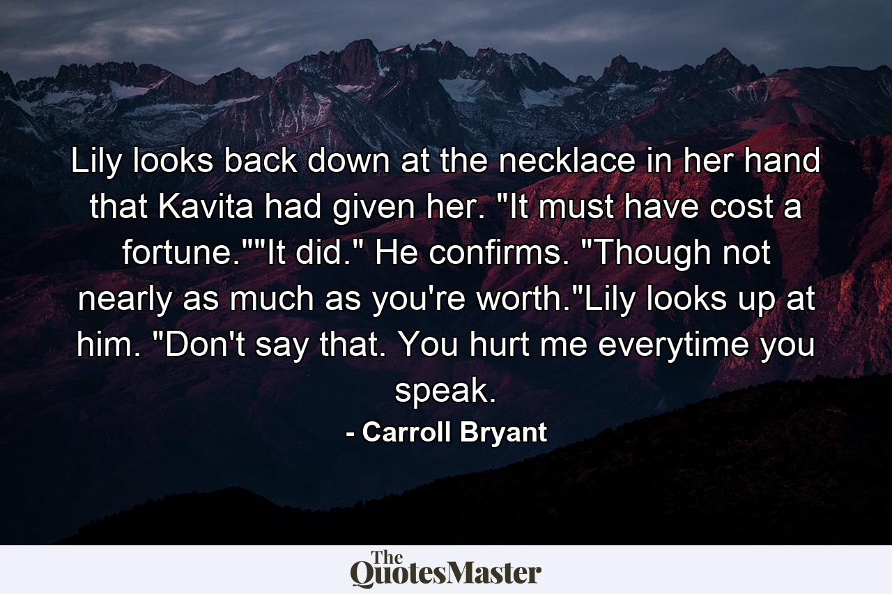 Lily looks back down at the necklace in her hand that Kavita had given her. 