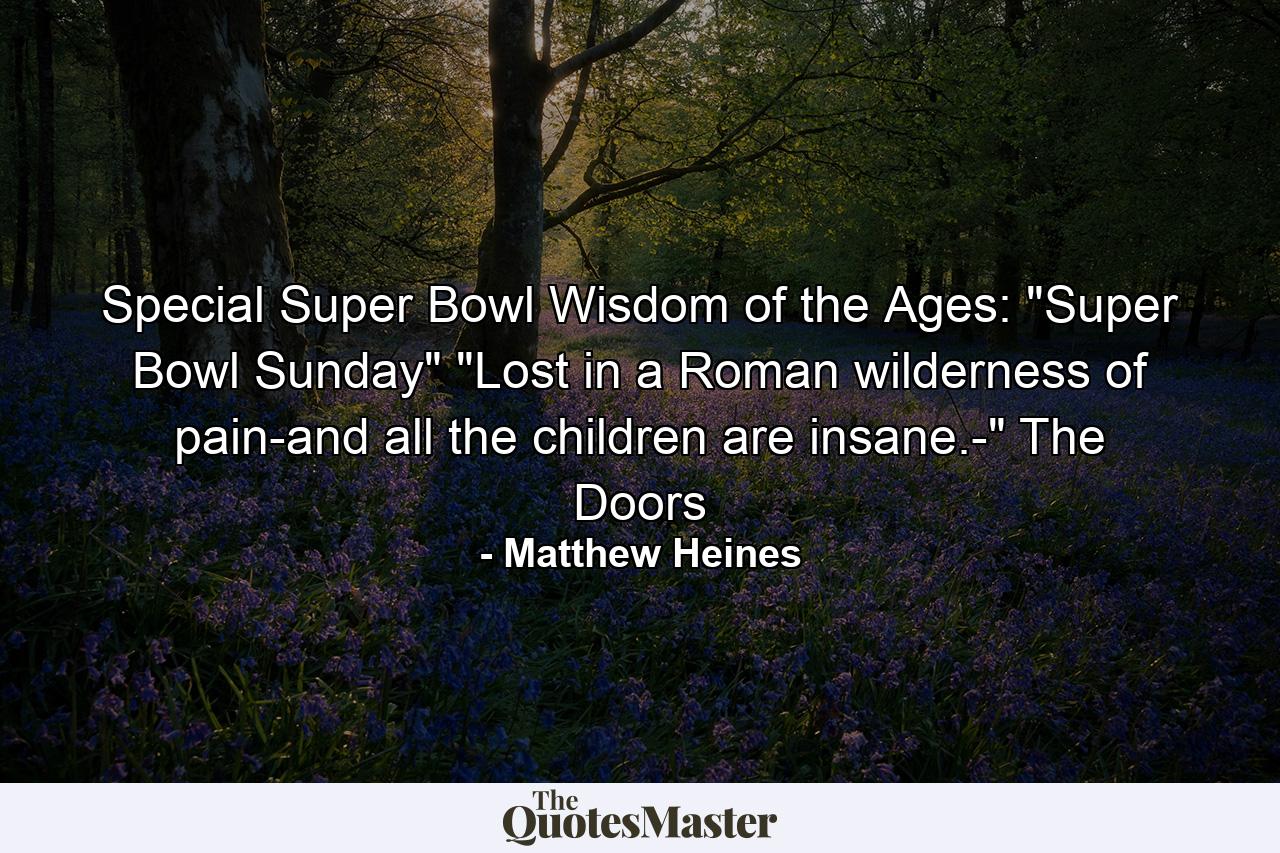 Special Super Bowl Wisdom of the Ages: 