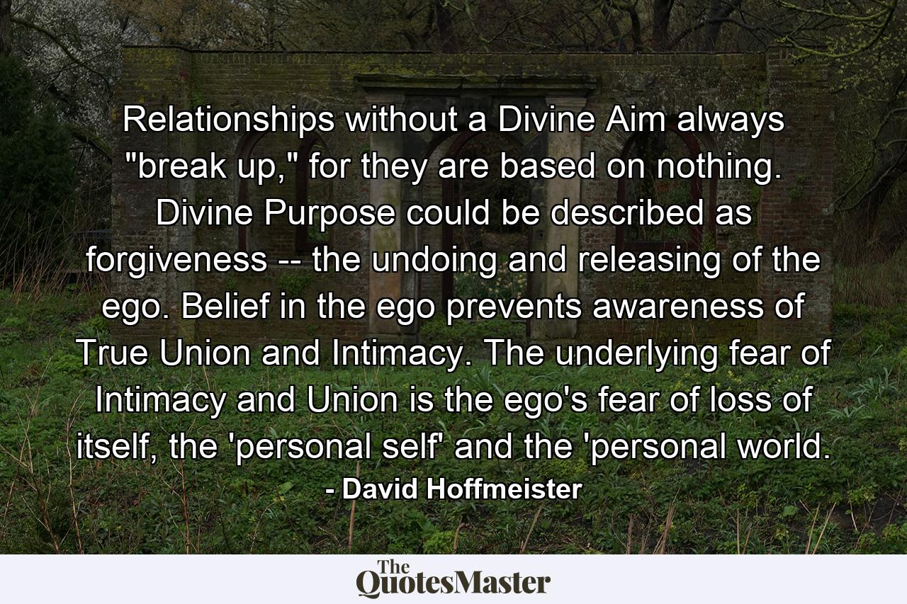 Relationships without a Divine Aim always 