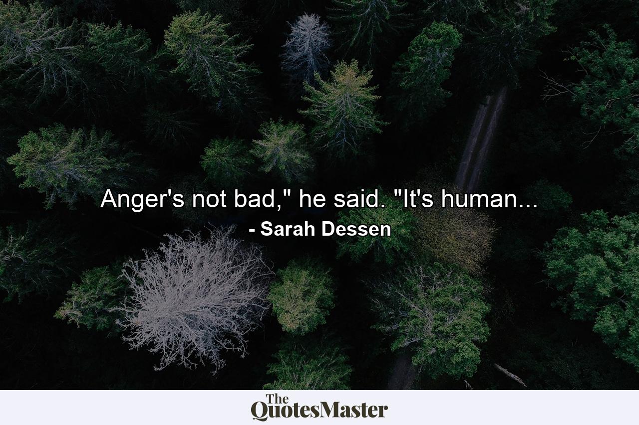 Anger's not bad,