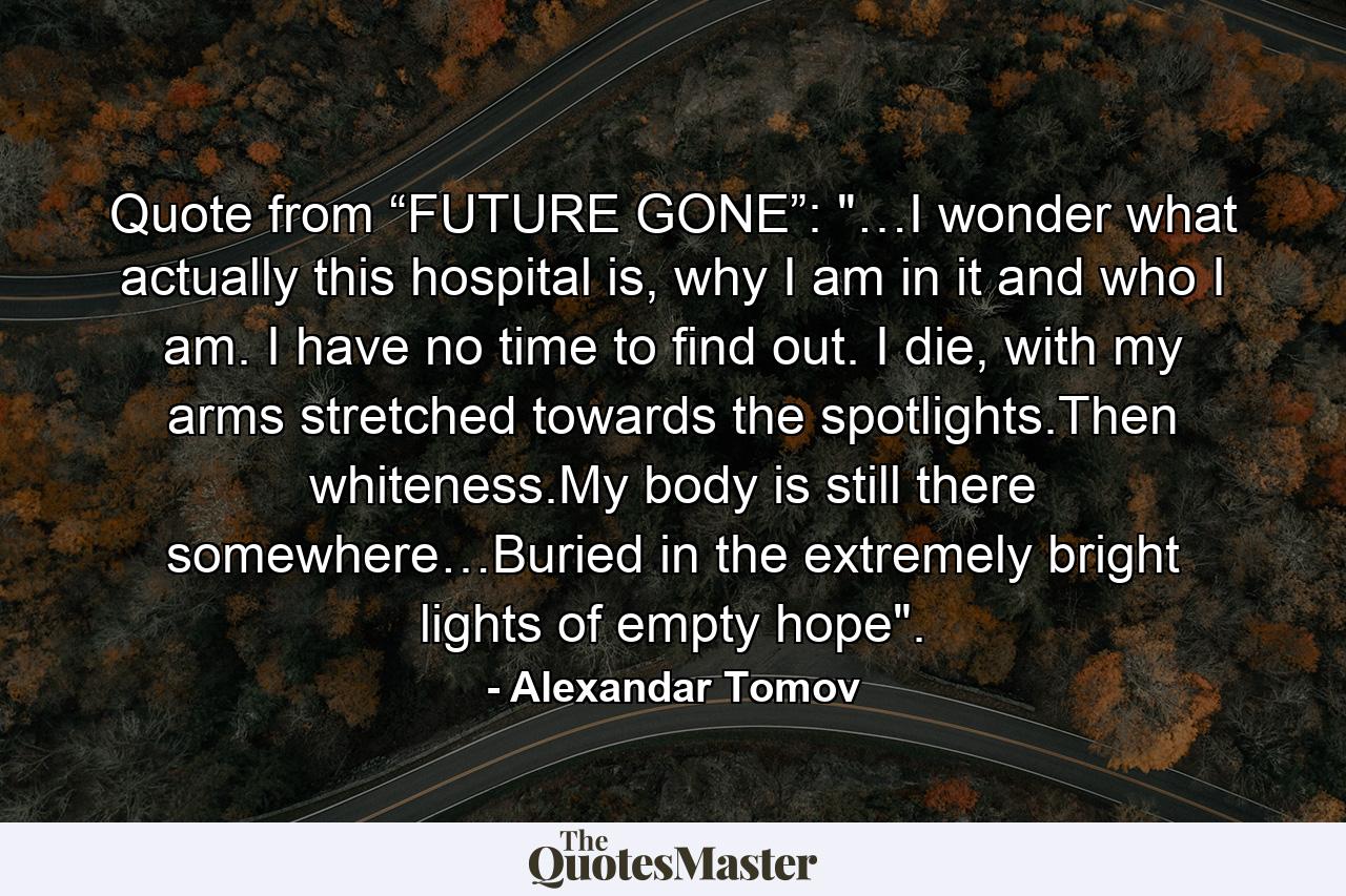 Quote from “FUTURE GONE”: 