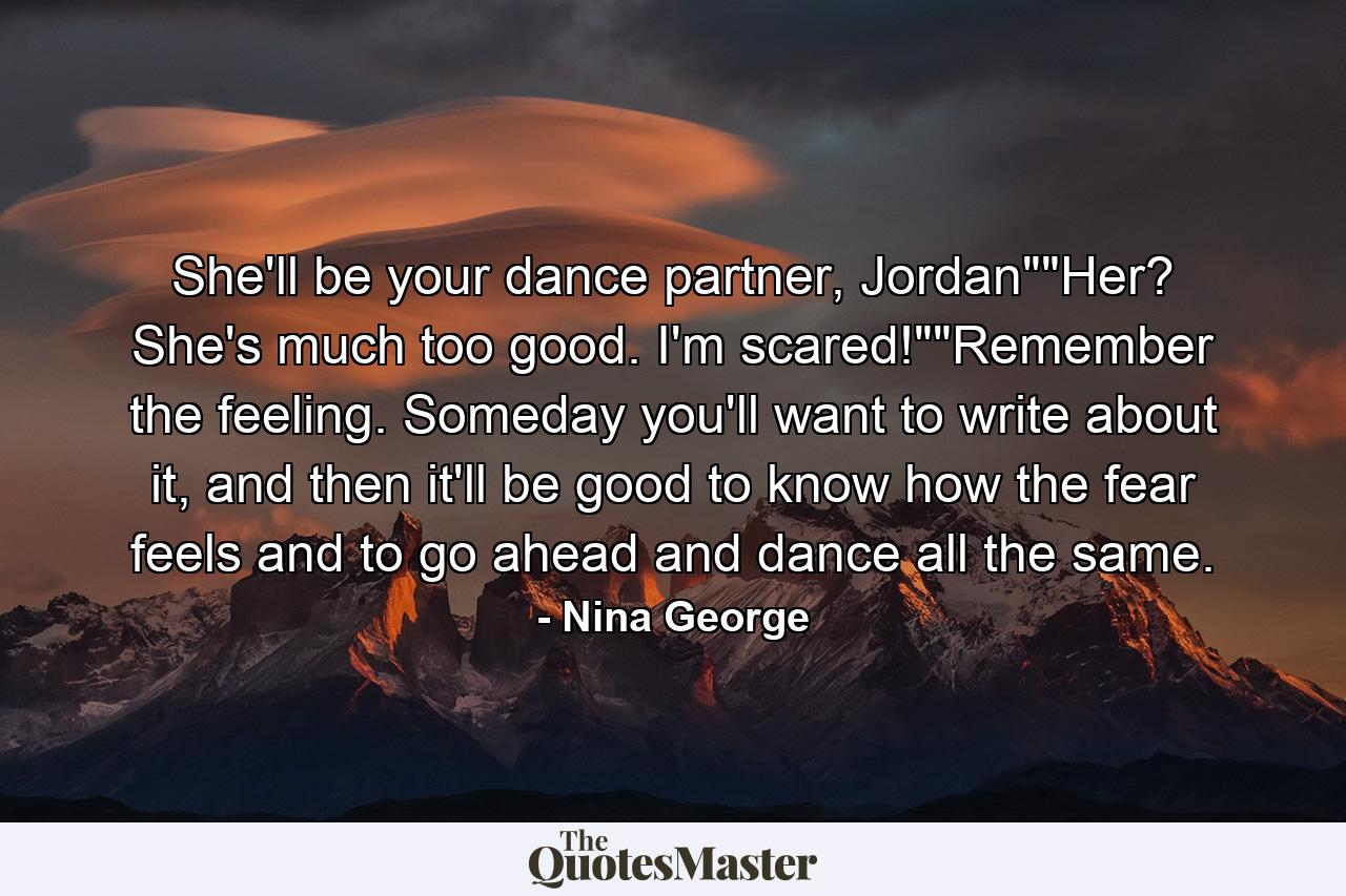 She'll be your dance partner, Jordan