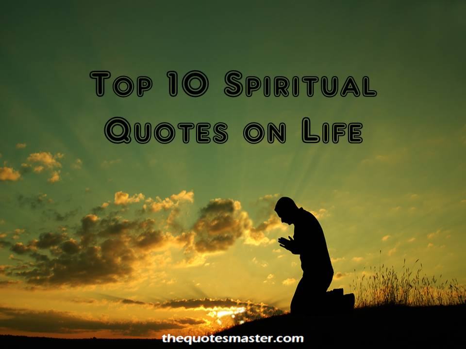Top spiritual quotes on life