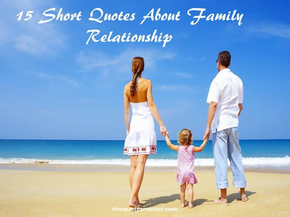 15 short quotes about family relationships