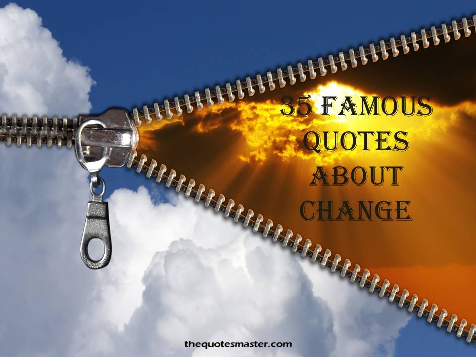 Famous Quotes about change