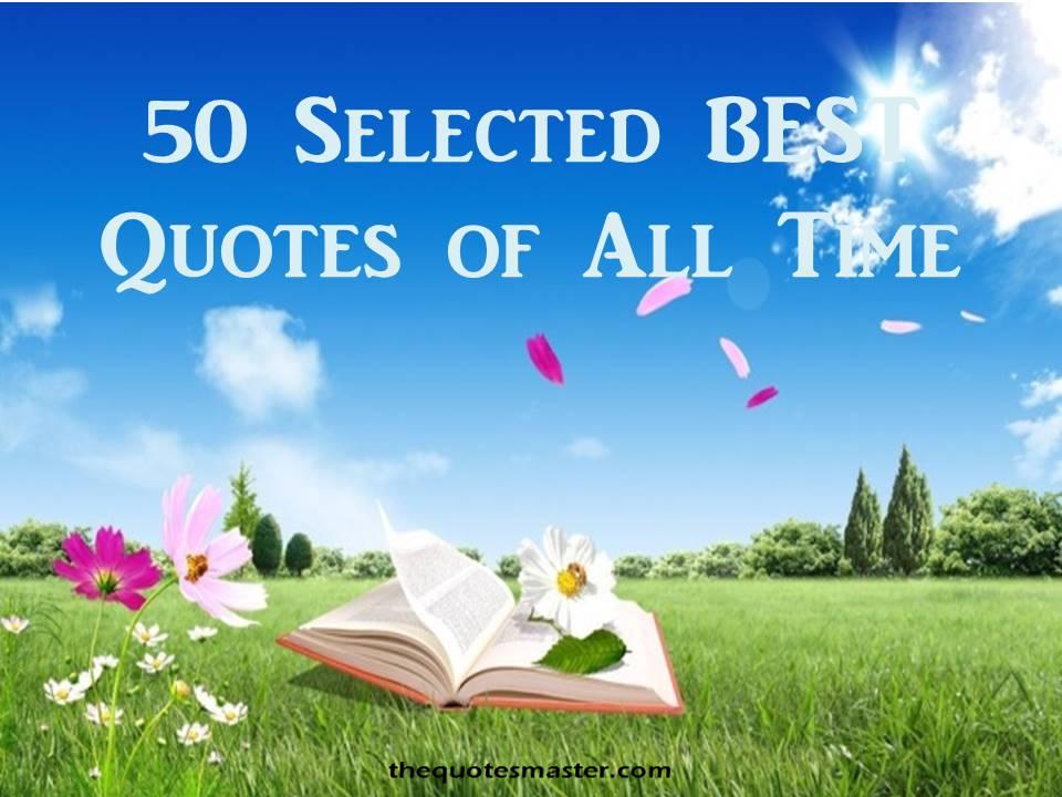 50 selected best quotes of all time