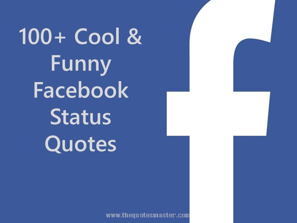 100 cool and funny facebook status quotes