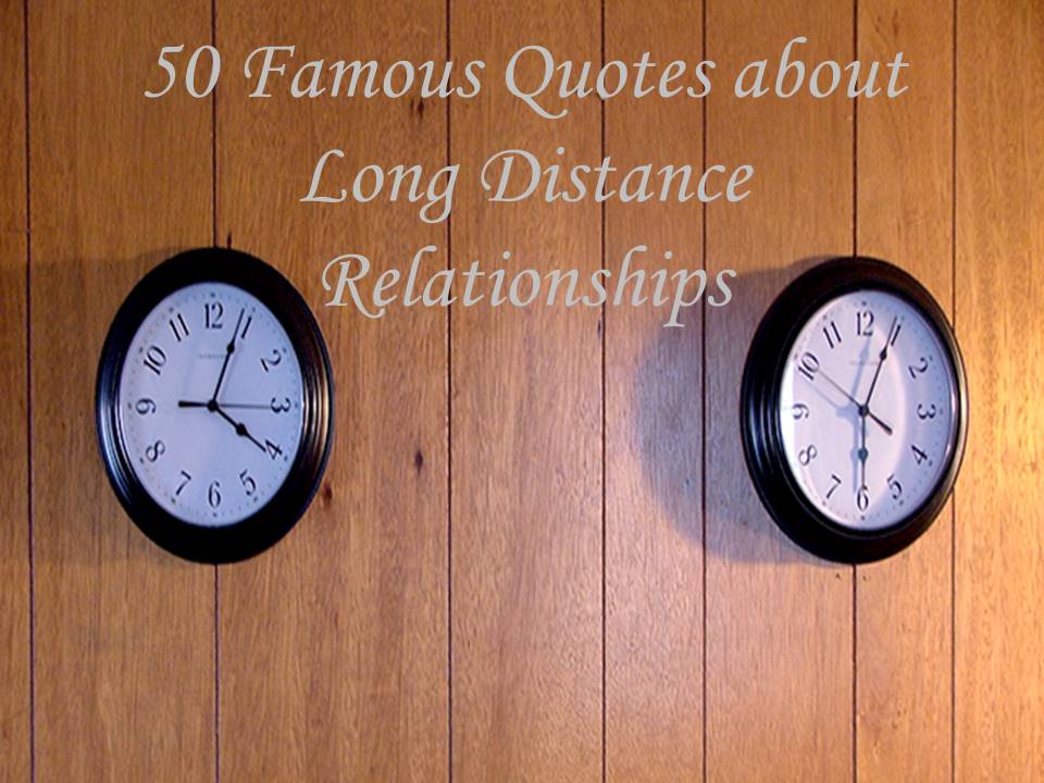 Famous Long Distance Relationship Quotes