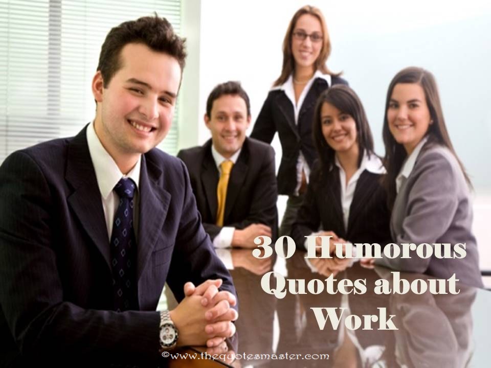 30 Humorous Quotes about Work