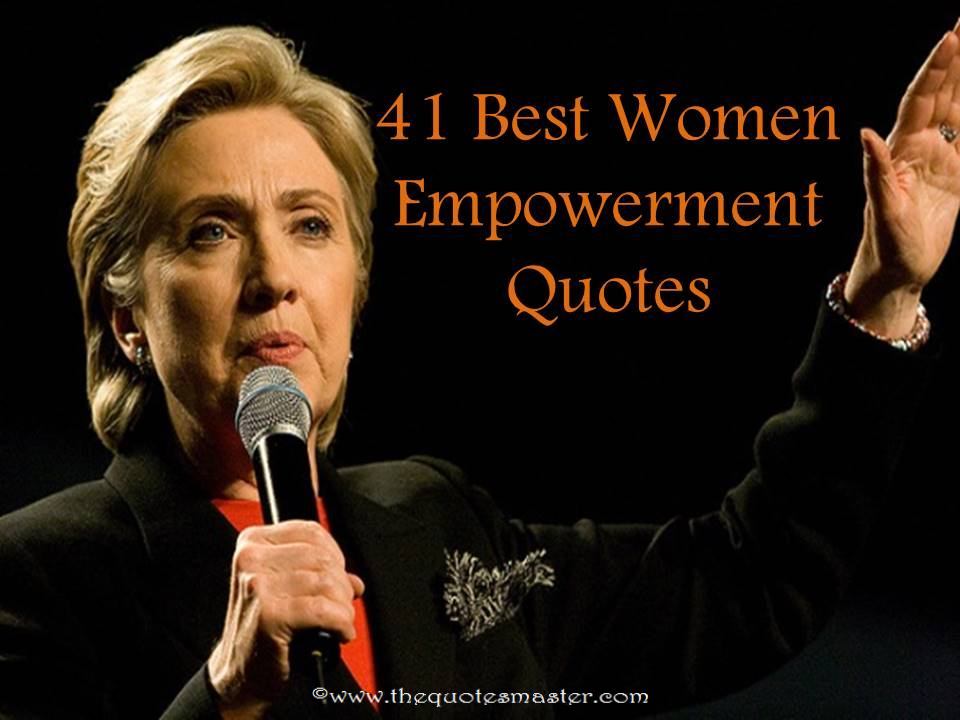 41 Best Women Empowerment Quotes