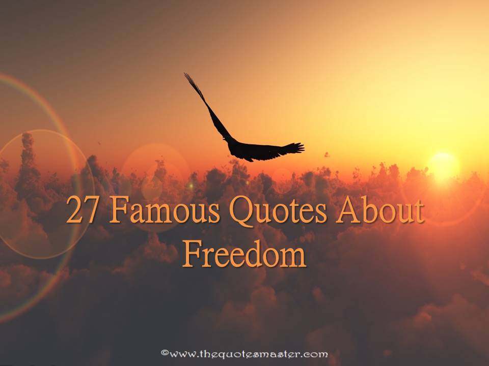 27 famous quotes about freedom