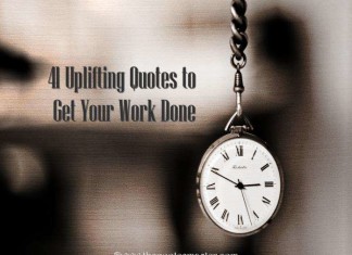 41 uplifting quotes to get your work done