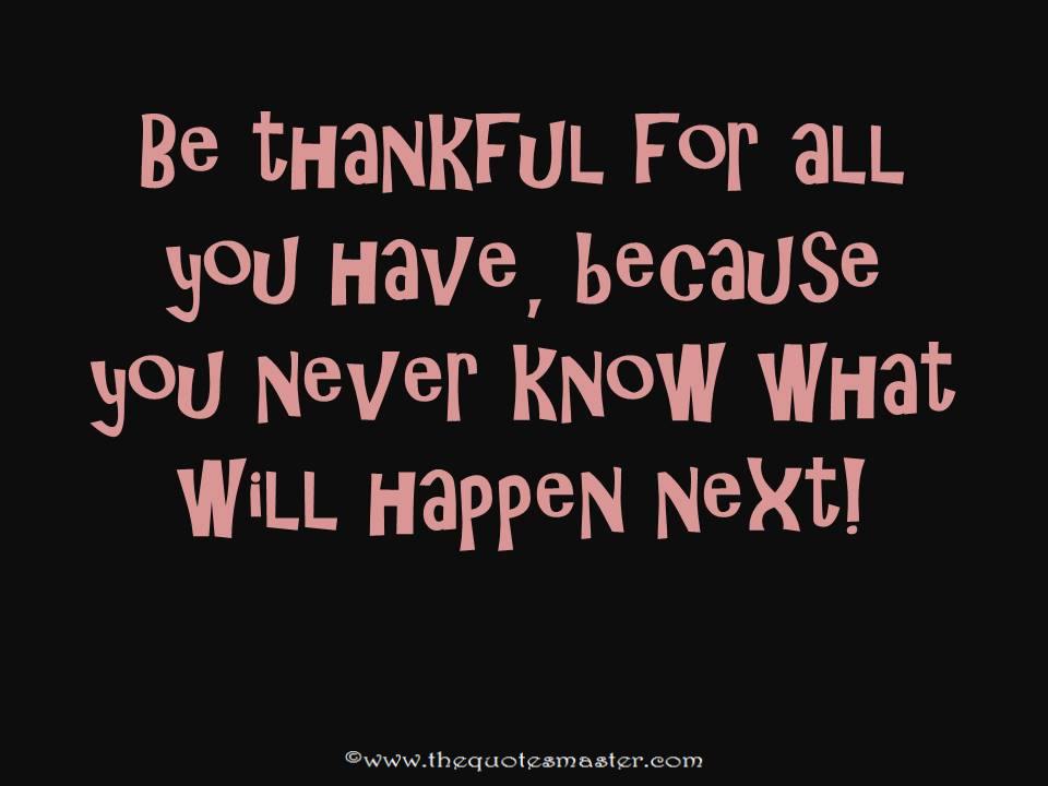 Be Thankful for Life quotes with image