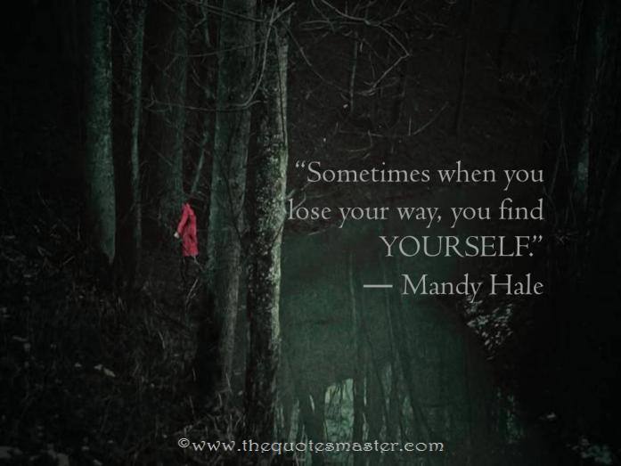 Lose your way to find yourself quote