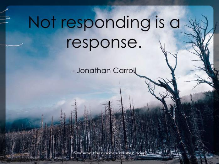 Not responding to problems quotes