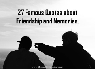 27 famous quotes about friendship and memories