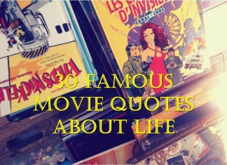 30 Famous Movie Quotes about Life