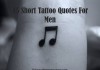 45 Short Tattoo Quotes for Men