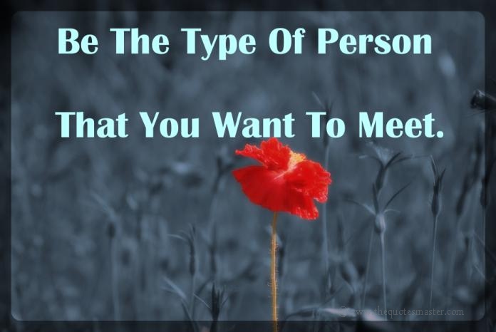 Be the type of person picture quotes