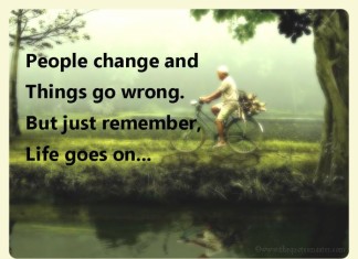 Life goes on picture quotes
