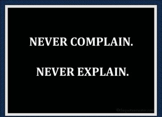 Never complain picture quotes