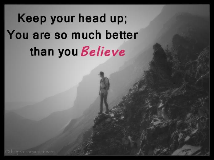 Picture quotes about keep you head up