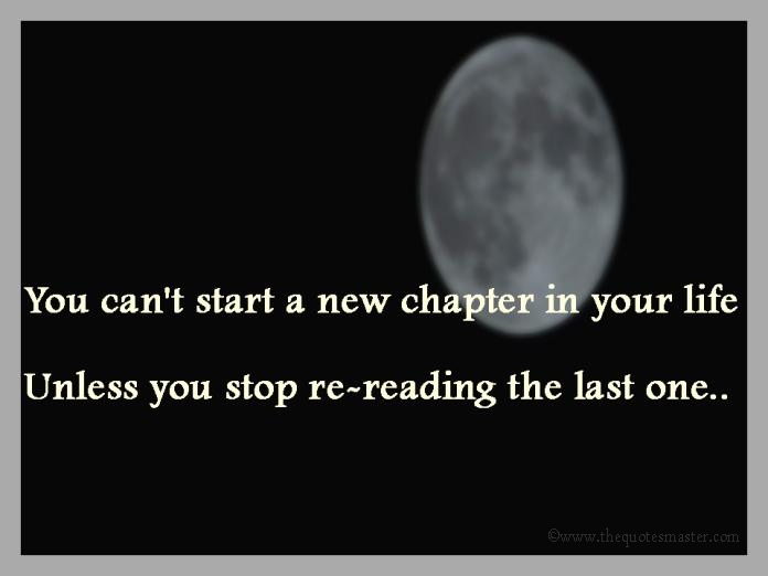 Stop reading old chapter of life