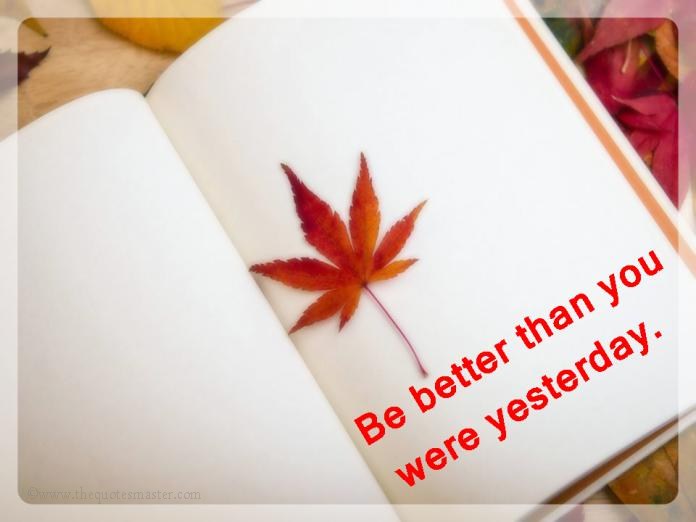 Be better than yesterday picture quotes