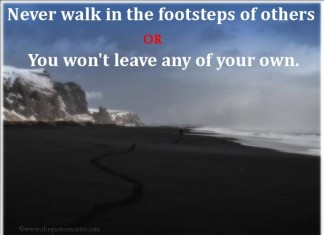 never walk in footsteps of others picture quotes