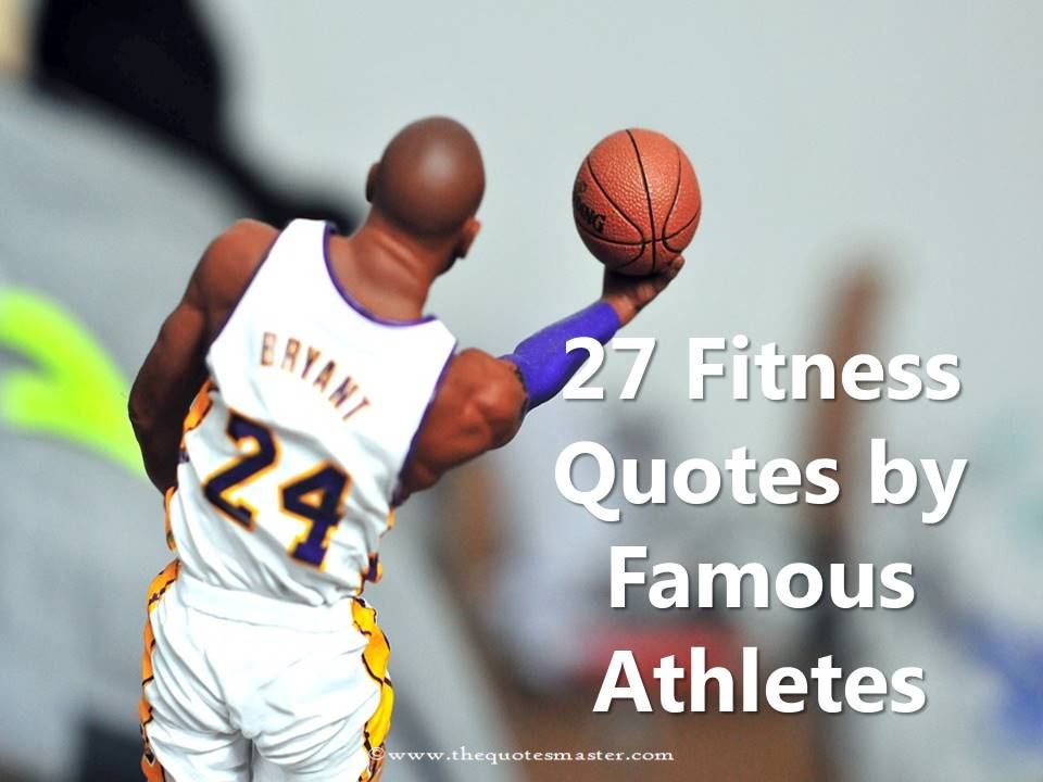 27 Fitness Quotes by Famous Athletes 