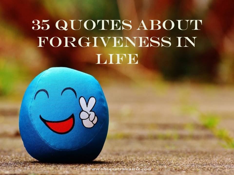 35 Quotes about Forgiveness in Life
