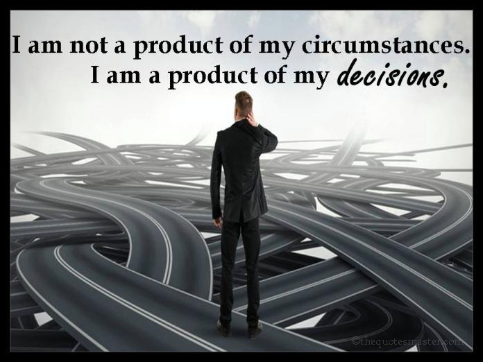 Quotes about decisions your make in life