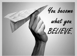 You become what you belive Quotes