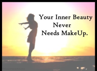 Your Inner Beauty Never Need Makeup Quotes