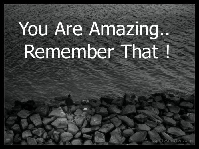 You are amazing picture quotes