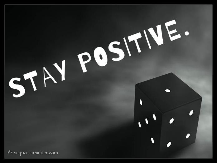Stay Positive Picture Quotes